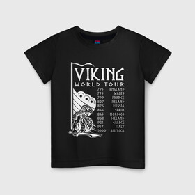 Детская футболка хлопок с принтом Viking world tour в Санкт-Петербурге, 100% хлопок | круглый вырез горловины, полуприлегающий силуэт, длина до линии бедер | tour | viking | vikings | world | викинг | викинги | воин | русь | скандинавы | славяне | тур | турне | язычник