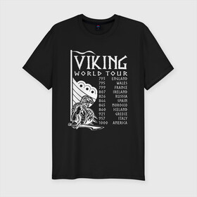 Мужская футболка хлопок Slim с принтом Viking world tour в Санкт-Петербурге, 92% хлопок, 8% лайкра | приталенный силуэт, круглый вырез ворота, длина до линии бедра, короткий рукав | tour | viking | vikings | world | викинг | викинги | воин | русь | скандинавы | славяне | тур | турне | язычник