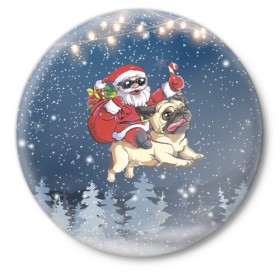 Значок с принтом Санта едет на мопсе в Санкт-Петербурге,  металл | круглая форма, металлическая застежка в виде булавки | 