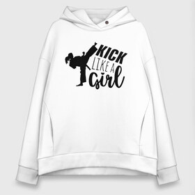 Женское худи Oversize хлопок с принтом Kick like a girl в Санкт-Петербурге, френч-терри — 70% хлопок, 30% полиэстер. Мягкий теплый начес внутри —100% хлопок | боковые карманы, эластичные манжеты и нижняя кромка, капюшон на магнитной кнопке | Тематика изображения на принте: боевое искусство | боец | карате | каратэ | каратэ боец | каратэ воин | каратэ до | карте кёкусинкай | кёкусинкай | киокусинкай | пустая рука | путь пустой руки | рука тан | самооборона