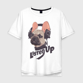 Мужская футболка хлопок Oversize с принтом Listen Up в Санкт-Петербурге, 100% хлопок | свободный крой, круглый ворот, “спинка” длиннее передней части | art | dog | dog in headphones | doggie | headphones | music | арт | музыка | наушники | пёс | пёсик | собака | собака в наушниках