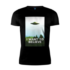 Мужская футболка премиум с принтом I WANT TO BELIEVE в Санкт-Петербурге, 92% хлопок, 8% лайкра | приталенный силуэт, круглый вырез ворота, длина до линии бедра, короткий рукав | Тематика изображения на принте: alien | i want to believe | ufo | инопланетянин | нло | хотелось бы верить | я хочу верить