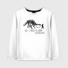 Детский лонгслив хлопок с принтом All a need is dinosaur в Санкт-Петербурге, 100% хлопок | круглый вырез горловины, полуприлегающий силуэт, длина до линии бедер | Тематика изображения на принте: all a need is | dino dinasour | science | дино | динозавр | динозавры | кости | наука | скопаемые