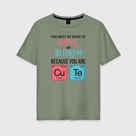Женская футболка хлопок Oversize с принтом Copper and Tellurium в Санкт-Петербурге, 100% хлопок | свободный крой, круглый ворот, спущенный рукав, длина до линии бедер
 | cute | science | металл | наука | научный юмор | переодическая система | таблица | таблица менделеева | химические элементы | химия | юмор