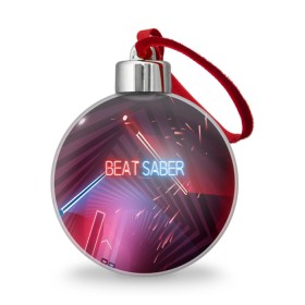 Ёлочный шар с принтом Beat Saber в Санкт-Петербурге, Пластик | Диаметр: 77 мм | 3d | 3д | beat | saber | виртуальная | игра | реальность | ритм
