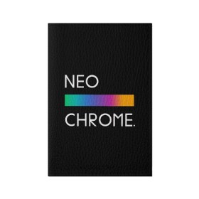 Обложка для паспорта матовая кожа с принтом NEO CHROME в Санкт-Петербурге, натуральная матовая кожа | размер 19,3 х 13,7 см; прозрачные пластиковые крепления | rgb | контрастный | круг | металл | мудрость | мысль | надпись | палитра | радуга | радужный | символ | сфера | текст | фраза | цветной | яркий