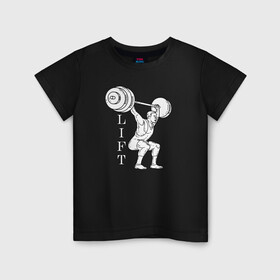 Детская футболка хлопок с принтом Lift в Санкт-Петербурге, 100% хлопок | круглый вырез горловины, полуприлегающий силуэт, длина до линии бедер | lifting | wheight lifting | wheightlifting | тяжелая атлетика | штанга | штангист