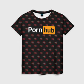 Женская футболка 3D с принтом PornHub в Санкт-Петербурге, 100% полиэфир ( синтетическое хлопкоподобное полотно) | прямой крой, круглый вырез горловины, длина до линии бедер | brazzers | hub | бразерс