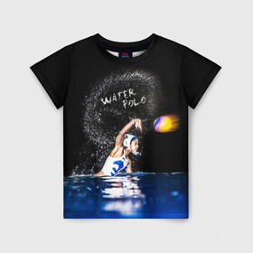 Детская футболка 3D с принтом Water polo в Санкт-Петербурге, 100% гипоаллергенный полиэфир | прямой крой, круглый вырез горловины, длина до линии бедер, чуть спущенное плечо, ткань немного тянется | polo | water polo | вода | водное поло | водный спорт | плавание | пловец | поло | спорт