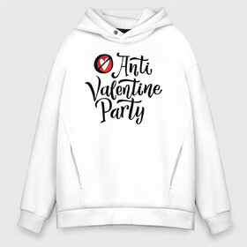 Мужское худи Oversize хлопок с принтом Anti Valentine Party в Санкт-Петербурге, френч-терри — 70% хлопок, 30% полиэстер. Мягкий теплый начес внутри —100% хлопок | боковые карманы, эластичные манжеты и нижняя кромка, капюшон на магнитной кнопке | Тематика изображения на принте: 14 февраля | антивалентин | день святого  валентина | любовь | подарок