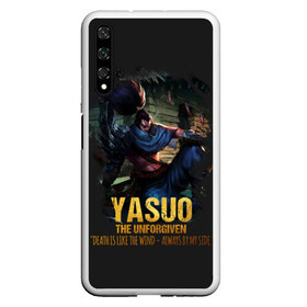 Чехол для Honor 20 с принтом Yasuo в Санкт-Петербурге, Силикон | Область печати: задняя сторона чехла, без боковых панелей | Тематика изображения на принте: jinx | kda | league | lol | moba | pentakill | riot | rise | rus | skins | варвик | варус | воин | легенд | лига | лол | маг | стрелок | танк | чемпион