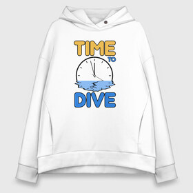 Женское худи Oversize хлопок с принтом Time to dive в Санкт-Петербурге, френч-терри — 70% хлопок, 30% полиэстер. Мягкий теплый начес внутри —100% хлопок | боковые карманы, эластичные манжеты и нижняя кромка, капюшон на магнитной кнопке | Тематика изображения на принте: 