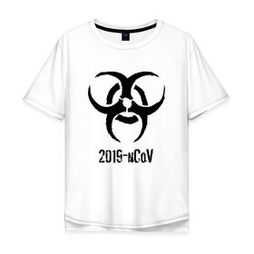 Мужская футболка хлопок Oversize с принтом 2019-nCoV в Санкт-Петербурге, 100% хлопок | свободный крой, круглый ворот, “спинка” длиннее передней части | Тематика изображения на принте: 2019 ncov | биологическая угроза | вирус | китай | китайский грипп | коронавирус | опасность | пандемия | ухань | эпидемия