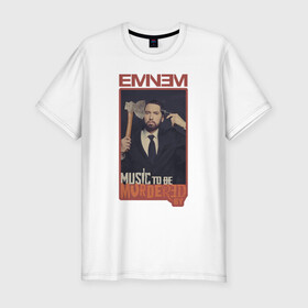 Мужская футболка хлопок Slim с принтом Eminem. MTBMB в Санкт-Петербурге, 92% хлопок, 8% лайкра | приталенный силуэт, круглый вырез ворота, длина до линии бедра, короткий рукав | album | eminem | marshall | music | music to be murdered by | rap | альбом | эминем