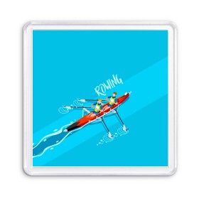 Магнит 55*55 с принтом Rowers в Санкт-Петербурге, Пластик | Размер: 65*65 мм; Размер печати: 55*55 мм | rowing | sport | байдарки | гребец | гребцы | лодки | лодочный спорт | спорт | спортсмен | спортсмены