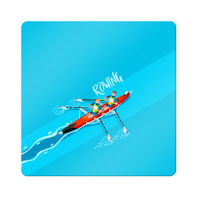 Магнит виниловый Квадрат с принтом Rowers в Санкт-Петербурге, полимерный материал с магнитным слоем | размер 9*9 см, закругленные углы | rowing | sport | байдарки | гребец | гребцы | лодки | лодочный спорт | спорт | спортсмен | спортсмены