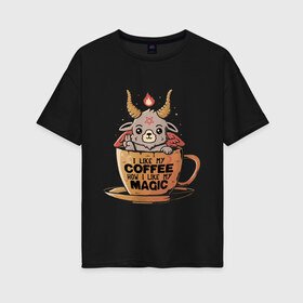Женская футболка хлопок Oversize с принтом Magic Coffee в Санкт-Петербурге, 100% хлопок | свободный крой, круглый ворот, спущенный рукав, длина до линии бедер
 | coffee | evil | magic | prints | зло | картинки | кофе | магия | майки | мем | мода | прикол | принты | стиль | тренд | футболки | яркие | яркость