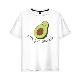 Женская футболка хлопок Oversize с принтом Авокадо в Санкт-Петербурге, 100% хлопок | свободный крой, круглый ворот, спущенный рукав, длина до линии бедер
 | авокадо | мемы | минимализм | прикольные картинки | прикольные надписи | растение | фрукт