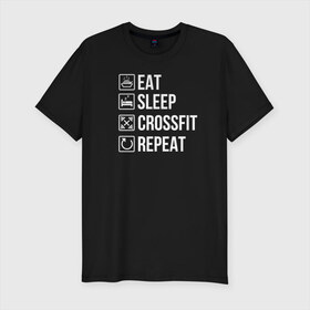 Мужская футболка хлопок Slim с принтом Eat. Sleep. Crossfit. Repeat в Санкт-Петербурге, 92% хлопок, 8% лайкра | приталенный силуэт, круглый вырез ворота, длина до линии бедра, короткий рукав | crossfit | кроссфит | кросфит | пауэрлифтинг | спорт | фитнес
