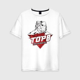 Женская футболка хлопок Oversize с принтом Vendetta Top 8 в Санкт-Петербурге, 100% хлопок | свободный крой, круглый ворот, спущенный рукав, длина до линии бедер
 | armfight | armwrestling | армрестлинг