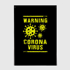 Постер с принтом Warning Corona Virus в Санкт-Петербурге, 100% бумага
 | бумага, плотность 150 мг. Матовая, но за счет высокого коэффициента гладкости имеет небольшой блеск и дает на свету блики, но в отличии от глянцевой бумаги не покрыта лаком | 2019 | 2019 ncov | 2020 | corona | coronavirus | market | ncov | pneumonia | seafood | virus | warning | wuhan | вирус | внимание | китай | коронавирус | осторожно | ухань | уханьский коронавирус | штамм