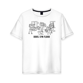 Женская футболка хлопок Oversize с принтом DDoS: SYN Flood в Санкт-Петербурге, 100% хлопок | свободный крой, круглый ворот, спущенный рукав, длина до линии бедер
 | ddos | it comics | it комикс | syn flood | ддос | ддос атака