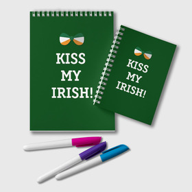 Блокнот с принтом Kiss my Irish в Санкт-Петербурге, 100% бумага | 48 листов, плотность листов — 60 г/м2, плотность картонной обложки — 250 г/м2. Листы скреплены удобной пружинной спиралью. Цвет линий — светло-серый
 | Тематика изображения на принте: британия | день святого патрика | золото | ирландия