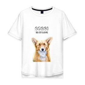 Мужская футболка хлопок Oversize с принтом Corgi is my Love в Санкт-Петербурге, 100% хлопок | свободный крой, круглый ворот, “спинка” длиннее передней части | corgi | corgi is my love | корги | собака