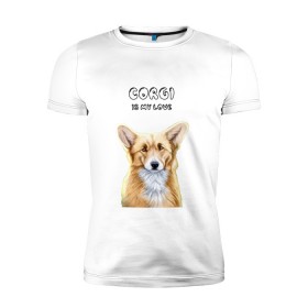 Мужская футболка премиум с принтом Corgi is my Love в Санкт-Петербурге, 92% хлопок, 8% лайкра | приталенный силуэт, круглый вырез ворота, длина до линии бедра, короткий рукав | corgi | corgi is my love | корги | собака
