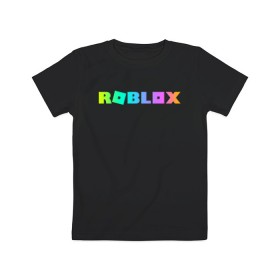 Детская футболка хлопок с принтом ROBLOX в Санкт-Петербурге, 100% хлопок | круглый вырез горловины, полуприлегающий силуэт, длина до линии бедер | roblox | игра | компьютерная игра | логотип | онлайн | онлайн игра | роблакс | роблокс