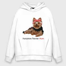 Мужское худи Oversize хлопок с принтом Yorkshire terrier mom в Санкт-Петербурге, френч-терри — 70% хлопок, 30% полиэстер. Мягкий теплый начес внутри —100% хлопок | боковые карманы, эластичные манжеты и нижняя кромка, капюшон на магнитной кнопке | йорк | йоркширский_терьер | собака | собачка