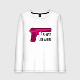 Женский лонгслив хлопок с принтом Shoot like a girl в Санкт-Петербурге, 100% хлопок |  | gun | handgun | like | like a girl | shoot | shooter | боевая подруга | д | девушке | девчачий пистолет | жене | женский пистолет | женское оружие | как девочка | крутая девчонка | любимой | пистолет | подруге