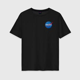 Женская футболка хлопок Oversize с принтом NASA в Санкт-Петербурге, 100% хлопок | свободный крой, круглый ворот, спущенный рукав, длина до линии бедер
 | galaxy | maven | nasa | space | space company | star | астрономия | галактика | джемини | дискавери | звезды | космическая компания | космос | кьюриос | меркурий | наса | скайлэб | спейс шаттл | шаттл