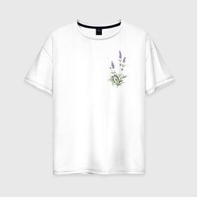 Женская футболка хлопок Oversize с принтом Lavanda в Санкт-Петербурге, 100% хлопок | свободный крой, круглый ворот, спущенный рукав, длина до линии бедер
 | Тематика изображения на принте: лаванда | лавандовые цветы | милота | нежность | цветочки | цветы