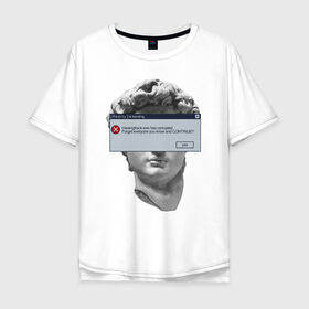 Мужская футболка хлопок Oversize с принтом Ошибка в Санкт-Петербурге, 100% хлопок | свободный крой, круглый ворот, “спинка” длиннее передней части | голова давида | давид | ошибка давида | современное искусство | статуя давида