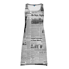 Платье-майка 3D с принтом Газета Newspaper в Санкт-Петербурге, 100% полиэстер | полуприлегающий силуэт, широкие бретели, круглый вырез горловины, удлиненный подол сзади. | america | americans | chicago | new york times | newspaper | newspapers | tribune | wahintgon post | американские | газета | газетная | газеты | из газет | модная | модный | сша | трибьют