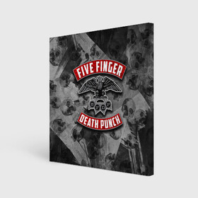 Холст квадратный с принтом Five Finger Death Punch в Санкт-Петербурге, 100% ПВХ |  | 5fdp | death | ffdp | finger | five | five finger death punch | punch | грув метал