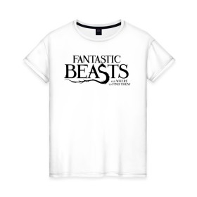 Женская футболка хлопок с принтом Fantastic Beasts в Санкт-Петербурге, 100% хлопок | прямой крой, круглый вырез горловины, длина до линии бедер, слегка спущенное плечо | fantastic beasts | jacob kowalski | newt scamander | niffler | queenie | tina | vdgerir