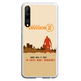 Чехол для Honor P30 с принтом Tom Clancys The Division 2 в Санкт-Петербурге, Силикон | Область печати: задняя сторона чехла, без боковых панелей | extremis malis | logo | new york | shd agent | the division 2 | the division logo | tom clancys the division