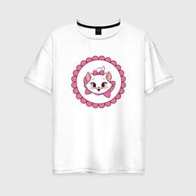 Женская футболка хлопок Oversize с принтом Кошечка Мари в Санкт-Петербурге, 100% хлопок | свободный крой, круглый ворот, спущенный рукав, длина до линии бедер
 | 