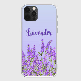 Чехол для iPhone 12 Pro Max с принтом Lavander в Санкт-Петербурге, Силикон |  | 8 марта | lavanda | лаванда | праздник | цветы