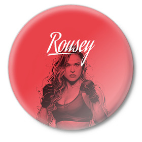 Значок с принтом Ronda Rousey в Санкт-Петербурге,  металл | круглая форма, металлическая застежка в виде булавки | mma | ronda rousey | rowdy | ufc | мма | ронда роузи