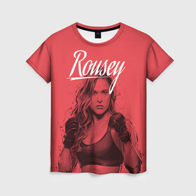 Женская футболка 3D с принтом Ronda Rousey в Санкт-Петербурге, 100% полиэфир ( синтетическое хлопкоподобное полотно) | прямой крой, круглый вырез горловины, длина до линии бедер | mma | ronda rousey | rowdy | ufc | мма | ронда роузи