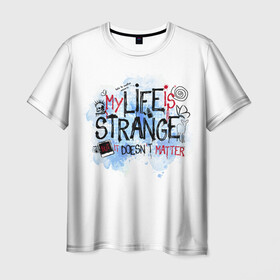 Мужская футболка 3D с принтом LIFE IS STRANGE в Санкт-Петербурге, 100% полиэфир | прямой крой, круглый вырез горловины, длина до линии бедер | chloe | life is strange | life is strange 2 | max | игра | лайф ис стрэндж | макс | надпись | хлоя