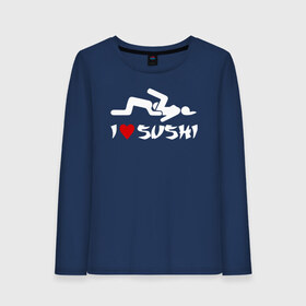 Женский лонгслив хлопок с принтом I love sushi в Санкт-Петербурге, 100% хлопок |  | Тематика изображения на принте: brazzers | milf | ананизм | бразерс | браззерс | братья | звезда | куни | кунилингус | милф | надпись | прикол