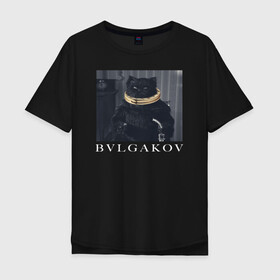 Мужская футболка хлопок Oversize с принтом BVLGAKOV в Санкт-Петербурге, 100% хлопок | свободный крой, круглый ворот, “спинка” длиннее передней части | Тематика изображения на принте: bvlgakov | bvlgari | lvmh | антибренд | бренд | брендовы | брэнд | булгаков | булгари | знак | значок | как | кольцо | компания | кот | лого | логотип | мастер и маргарита | пародия | парфюм | прикол | серьги | символ