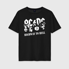 Женская футболка хлопок Oversize с принтом AC DC Highway to Hell в Санкт-Петербурге, 100% хлопок | свободный крой, круглый ворот, спущенный рукав, длина до линии бедер
 | ac dc | acdc | acdc ас дс | angus | back in black | highway to hell | mckinnon | young | австралийская | ангус янг | ас дс | асдс | блюз | в форме | гитара | группа | крис слэйд | метал | молния | музыка | п | певец | рок | рок н ролл