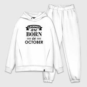 Мужской костюм хлопок OVERSIZE с принтом Legends are born in october в Санкт-Петербурге,  |  | birthday | born | gift | happy birthday | legends | день рождения | легенды | октябрь | подарка | праздник