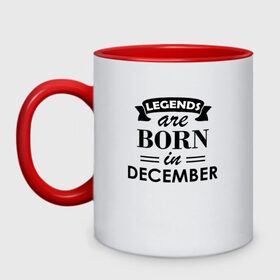 Кружка двухцветная с принтом Legends are born in december в Санкт-Петербурге, керамика | объем — 330 мл, диаметр — 80 мм. Цветная ручка и кайма сверху, в некоторых цветах — вся внутренняя часть | birthday | born | december | gift | happy birthday | legends | декабрь | день рождения | легенды | подарка | праздник