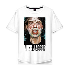 Мужская футболка хлопок Oversize с принтом MICK JAGGER в Санкт-Петербурге, 100% хлопок | свободный крой, круглый ворот, “спинка” длиннее передней части | mick jagger | music | rock | rolling stones | музыка | рок